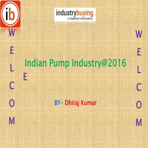 Indian pump industry @ 2016 