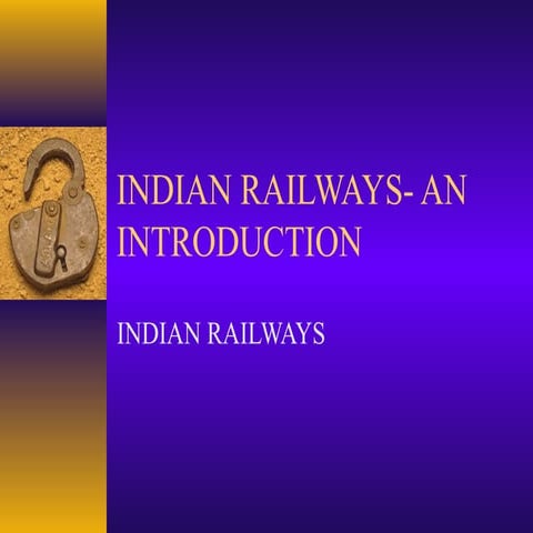 Indian Railway : An Introduction