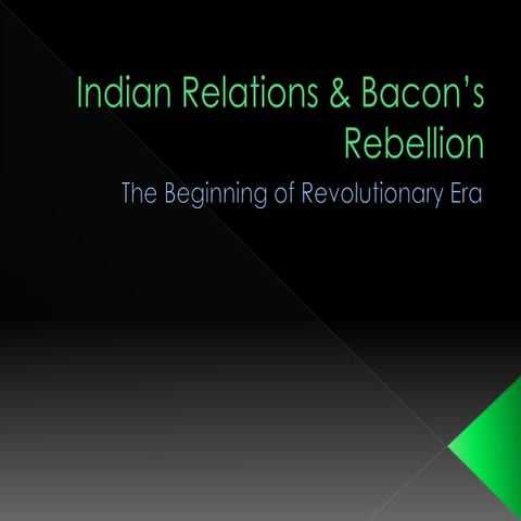 Indian Relations & Bacon’s Rebellion