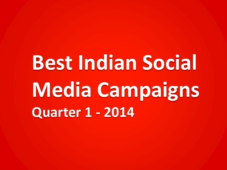 31 Best Indian Social Media Campaigns Q1 2014