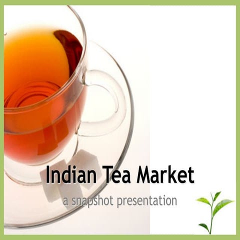INDIAN TEA MARKET 