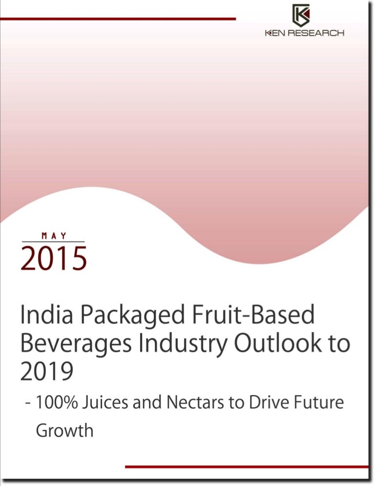 India Packaged Fruit Based Beverages Market Analysis and Research Rep…