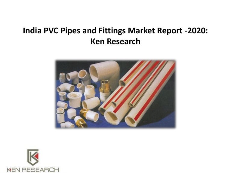 India pvc pipes and fittings market report CPVC Pipes Market Stat…