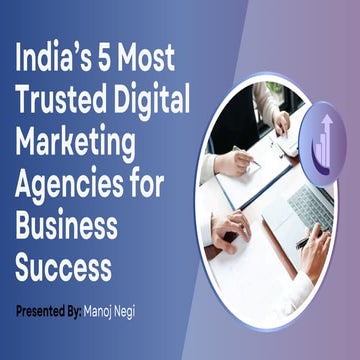India’s 5 Most Trusted Digital Marketing Agencies for Business Success.pdf