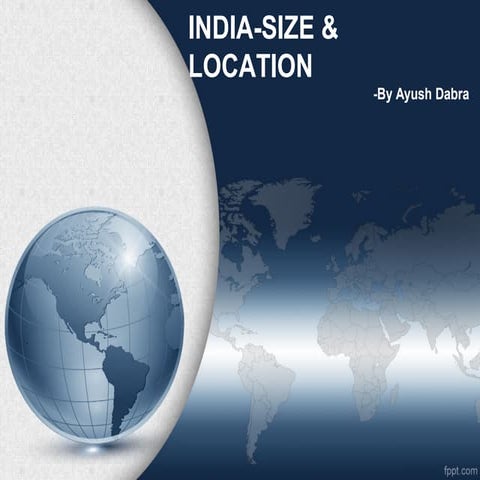 India size & location by Ayush Dabra 