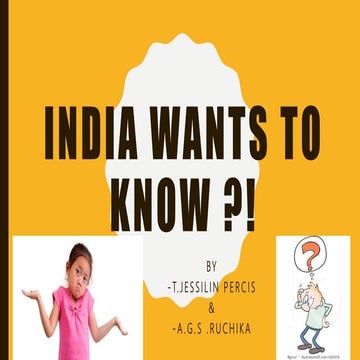 India wants to know