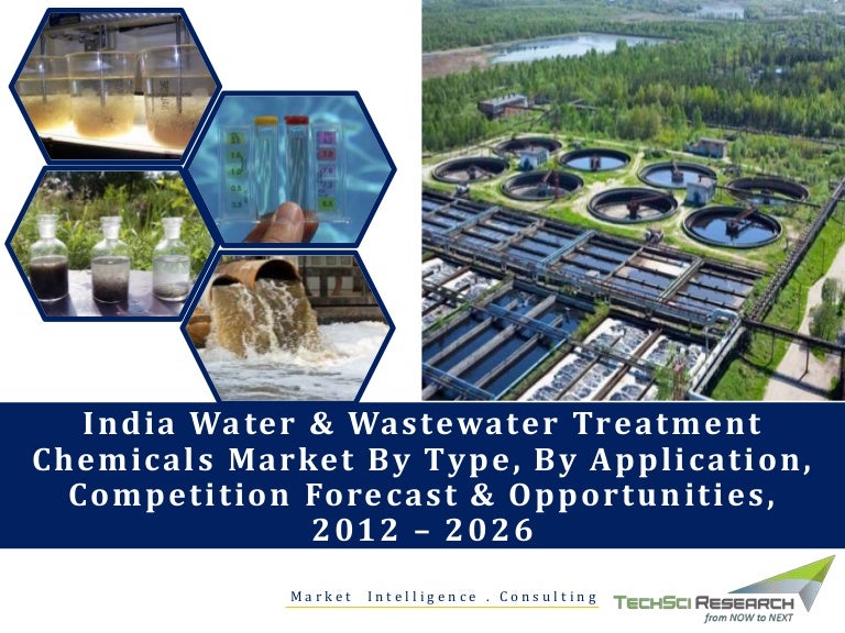 India water & wastewater treatment chemicals market forecast 2026 b…