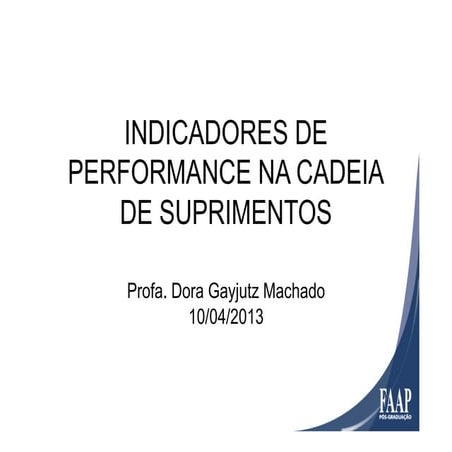 Indicadores performancecadeiadesuprimentos