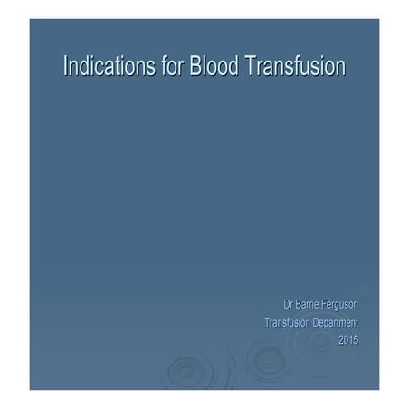 Indications for Blood Transfusion and Audit of GP Transfusion Practice.pdf