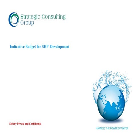 Indicative budget for SHP development
