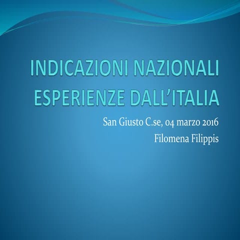 Indicazioni nazionali esperienze dall’italia filippis filomena