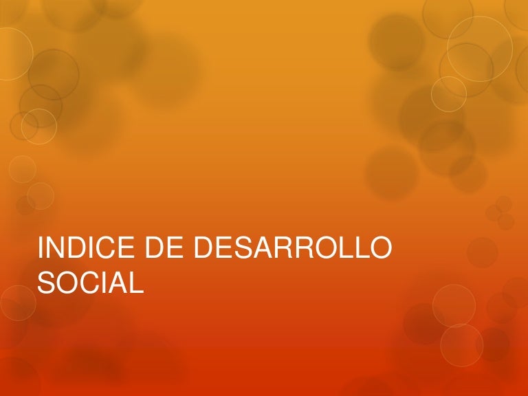Indice de desarrollo social