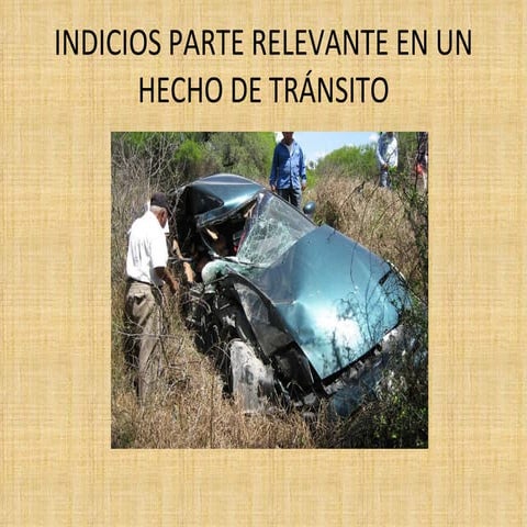 Indicios parte relevante en un hecho de tránsito