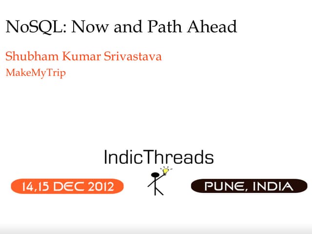 Indic threads pune12-nosql now and path ahead