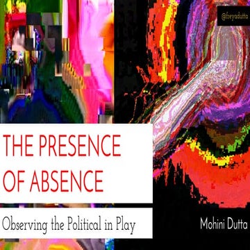 The Presence of Absence: Observing the Political in Play