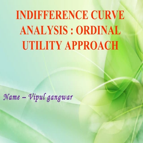 Indifference curve analysis   ordinal utility approach