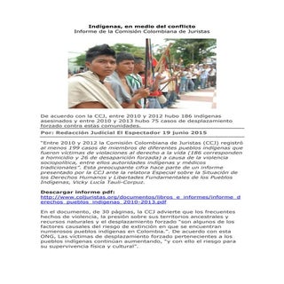 Colombia. Indígenas en medio del co...