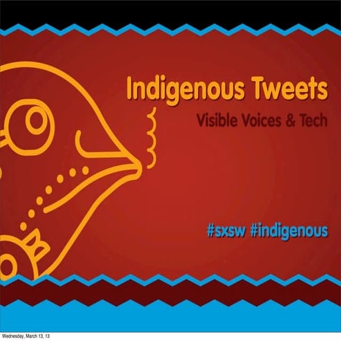 Indigenous Tweets, Visible Voices & Technology