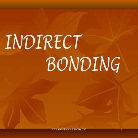 Indirect bonding   /certified fixed orthodontic courses by Indian dental acad...