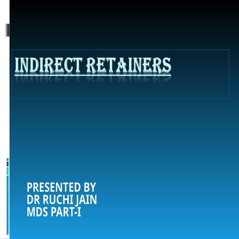 INDIRECT RETAINERS (1).ppthgkj,jxgc.hi/;kl