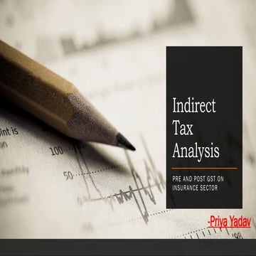 Indirect Tax Analysis Pre and Post Gst on insurance sector | PPTX