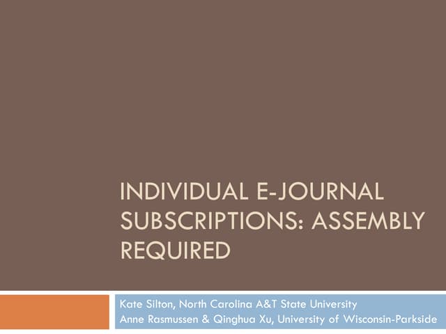 Individual e journal subscription: assembly required