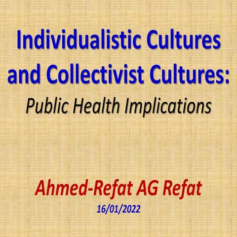 Individualistic and collectivist cultures  public health implications