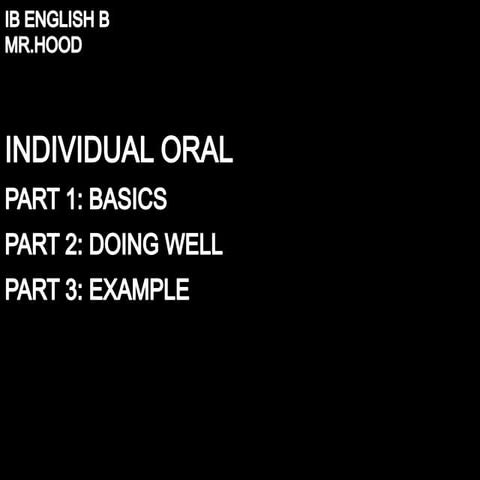 IB ENGLISH B: INDIVIDUAL ORAL