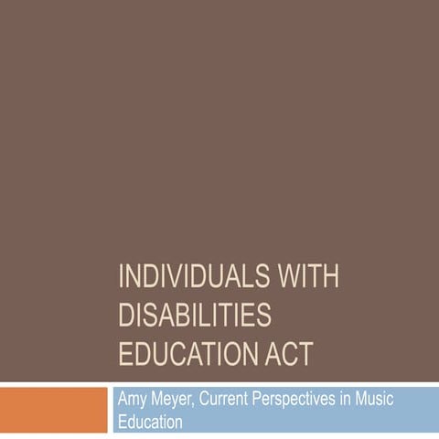 Individuals with disabilities education act, week 1