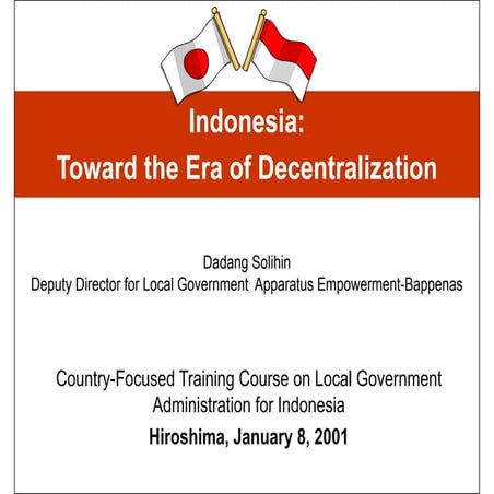 Indonesia: Toward the Era of Decentralization 