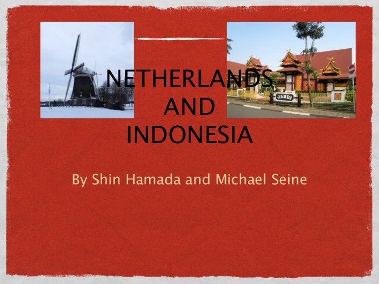 Indonesia and netherlands