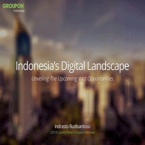 Indonesia digital landscape   groupon indonesia 