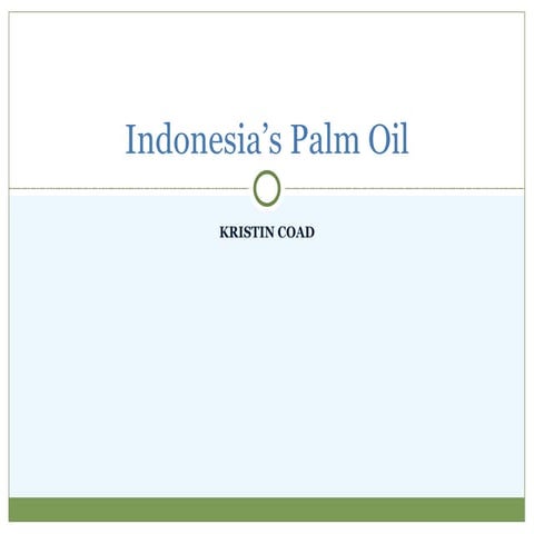 Indonesia S Palm Oil Ppt