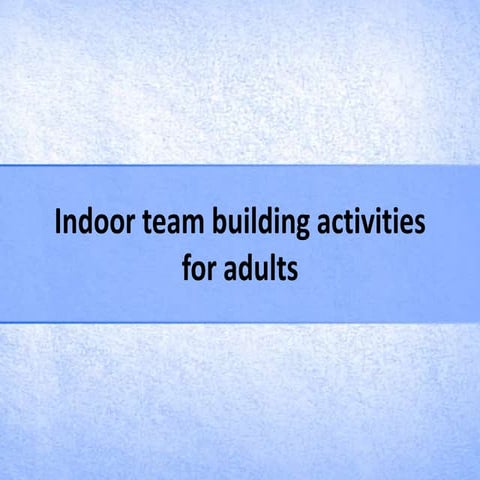 Indoor team building activities for adults