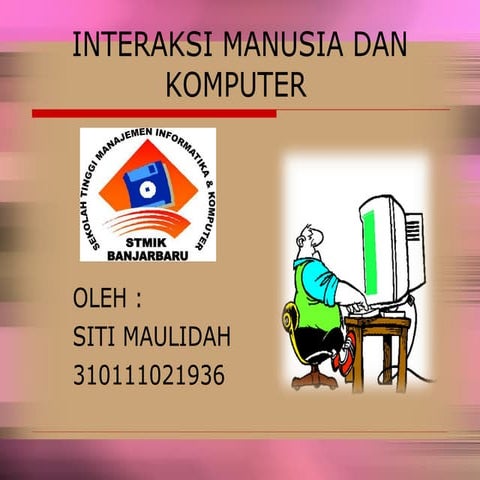 INTERAKSI MANUSIA DAN KOMPUTER