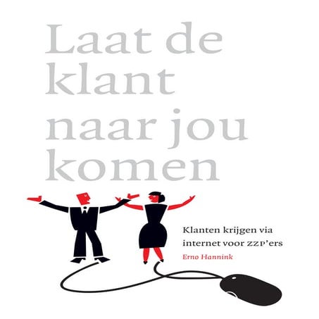 Impressie Laat de klant naar jou komen