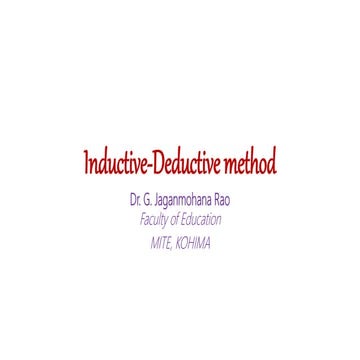Inductive & Deductive Method/Dr.Jaganmohana Rao Gurugubelli