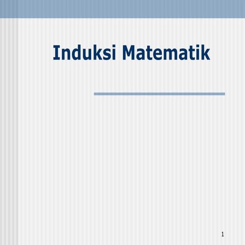 Induksi Matematik pertemuan keduaperkuliahan.ppt