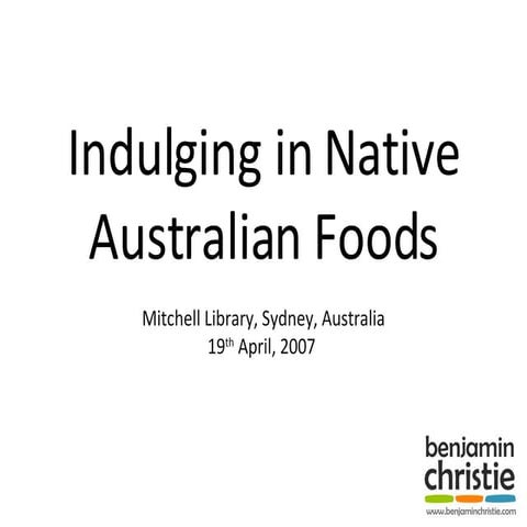 Indulging In Native Australian Foods