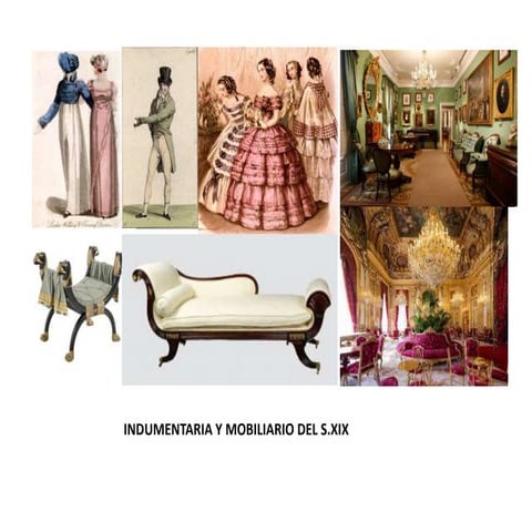 Indumentaria y mobiliario del S.XIX