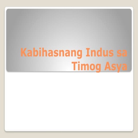 aral.pan: kabihasnang indus sa timog Asya