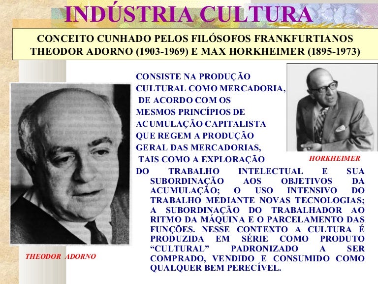Defina Em Poucas Palavras O Que é Indústria Cultural