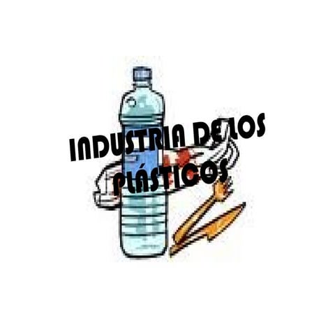 Industria de los plasticos por: Jael Alejandra Pedroza