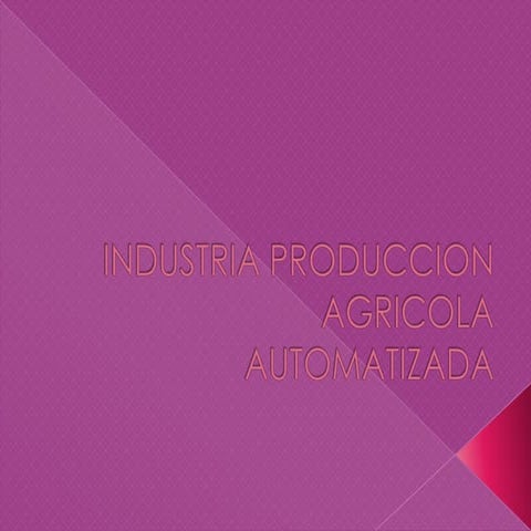 Industria de produccion agricola automatizada