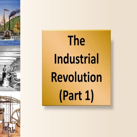 Industrial revolution   part 1
