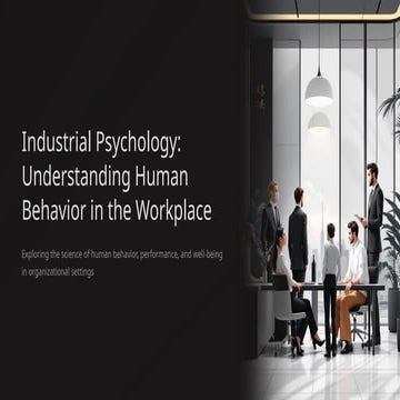 Industrial-Psychology-Understanding-Human-Behavior-in-the-Workplace.pptx