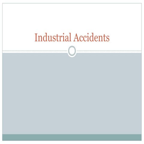 Industrial accidents
