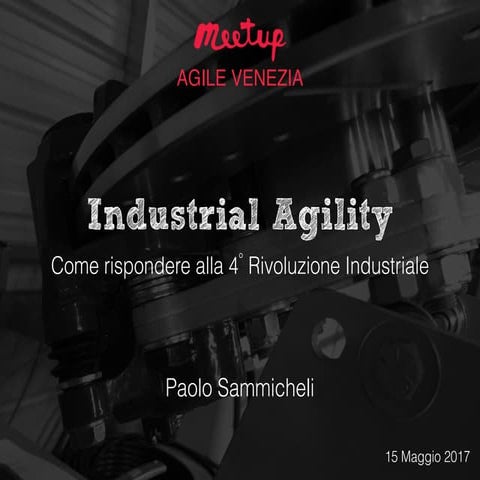 Industrial Agility: Come Rispondere alla Quarta Rivoluzione Industriale