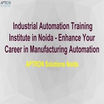 Industrial Automation Training Institute in Noida - Enhance Your Career in Ma...