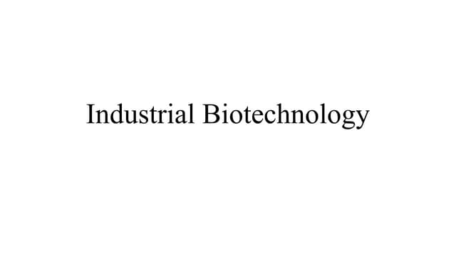 Industrial Biotechnology for biotechnology students